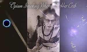 Opium Smoking Whore In Her Crib <_#>_ Antiquainted Cunt <_#>_ Madaleine Onn <_#>_