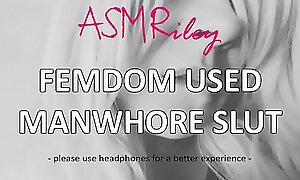 EroticAudio - ASMR Femdom Used Manwhore Slut